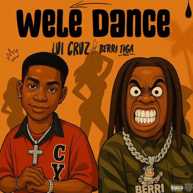 Lui Cruz – Wele Dance Ft. Berri Tiga